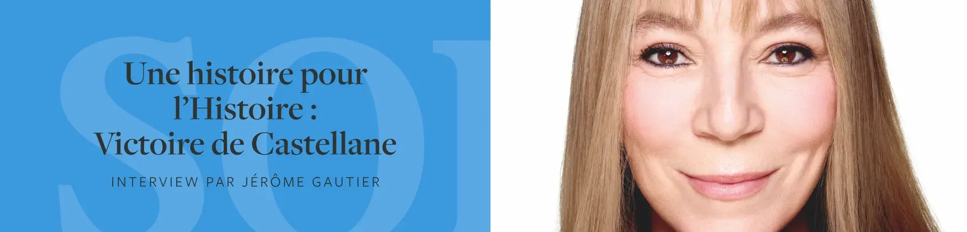 Une histoire pour l'Histoire Victoria de Castellane interview par Jérôme Gautier